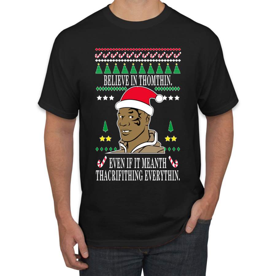 Tyson lisp Believe In Thomthin Thacrifithing Everythin Ugly Christmas Sweater Men’s Graphic T-Shirt