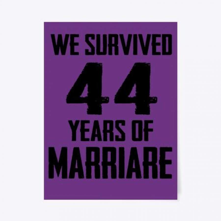 We Survived 44 Years Of Marriage Wedding Anniversary Vertical Poster 