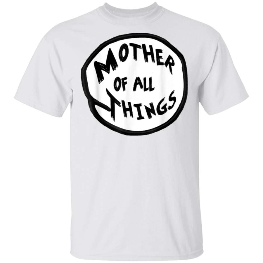 Dr Seuss Mother of all Things T-Shirt