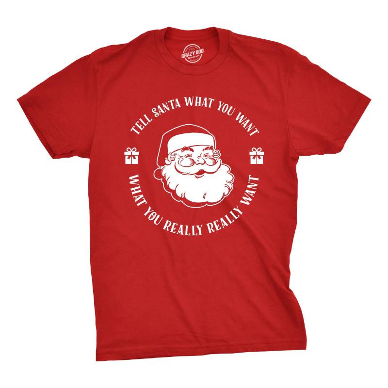 Tell Santa What You Want Men’s Tshirt