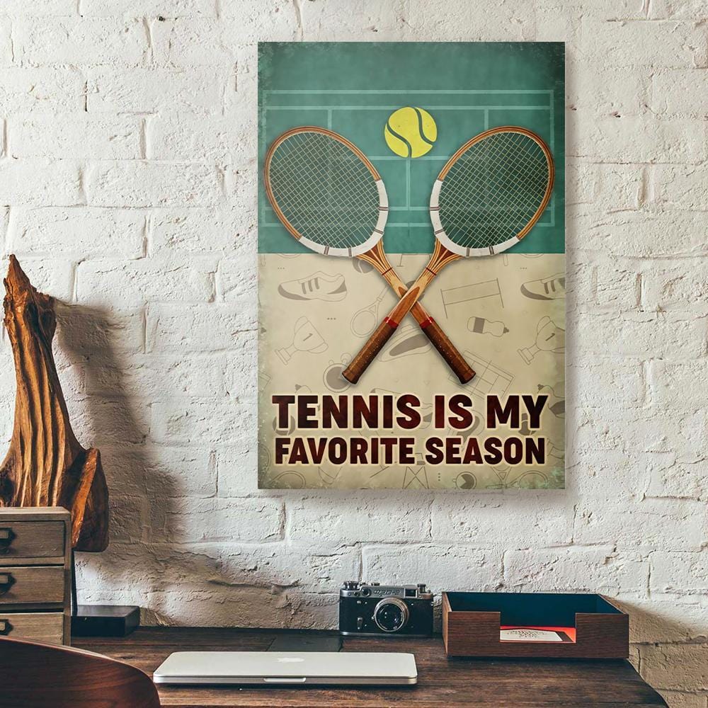 Best Canvas Prints Tennis Is My Favorite Season Vertical Canvas Wall Art Beautiful Home Decor Canvas