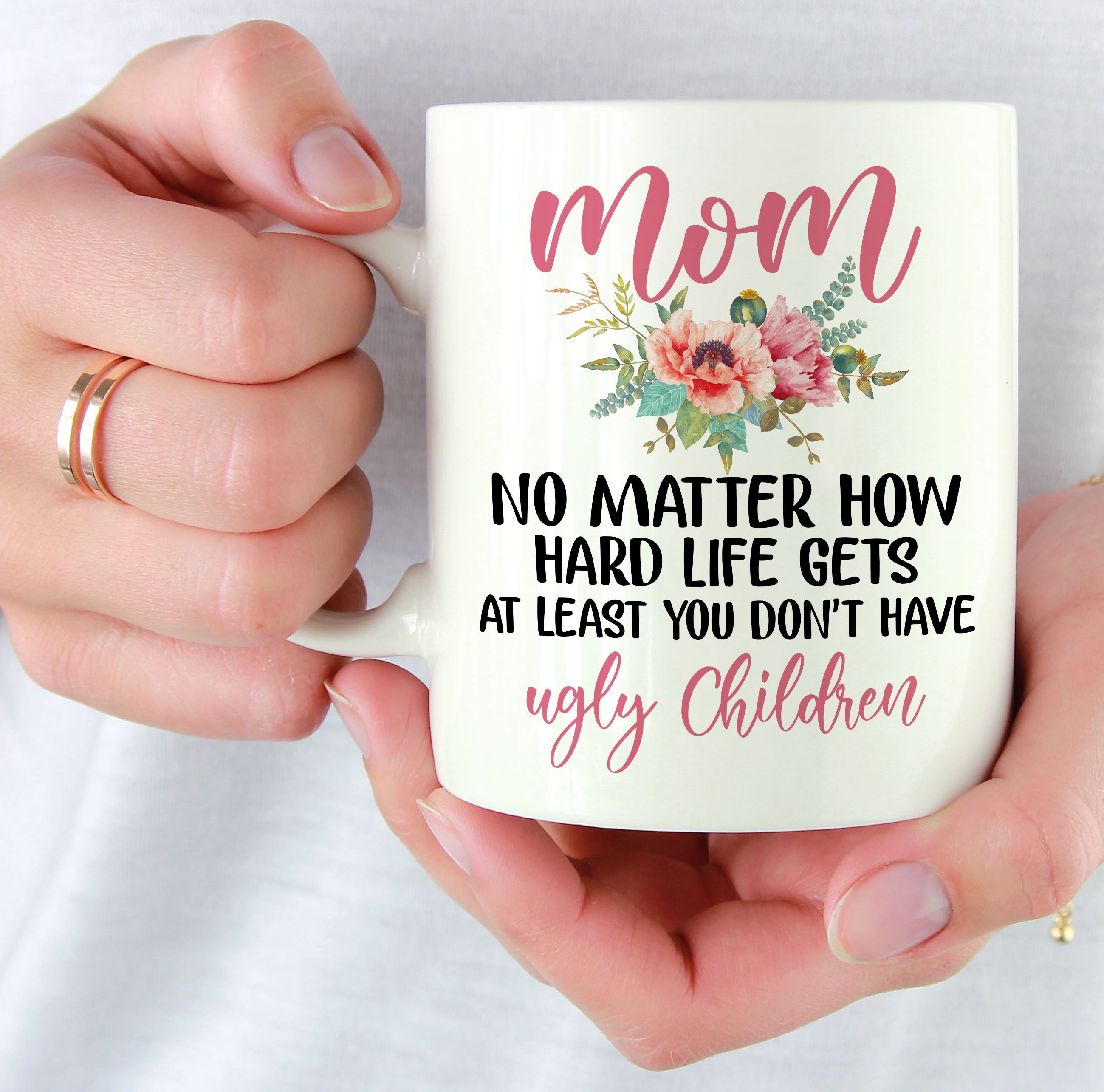 Mom Gifts, No Matter How Hard Life Gets Mug, Mothers Day Gifts, Mother Gifts, Gifts For Mom, Mama Gifts, Mothers Day Gifts From Daughter