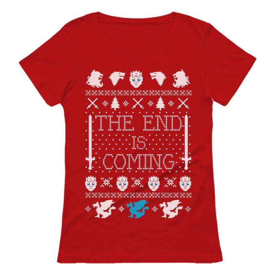 The End Is Coming Christmas Winter Ugly Sweater Women T-Shirt