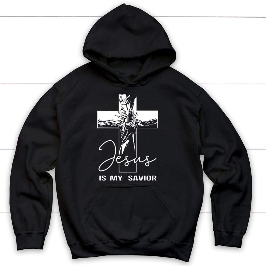 Jesus Is My Savior Christian Hoodie – Jesus Hoodie