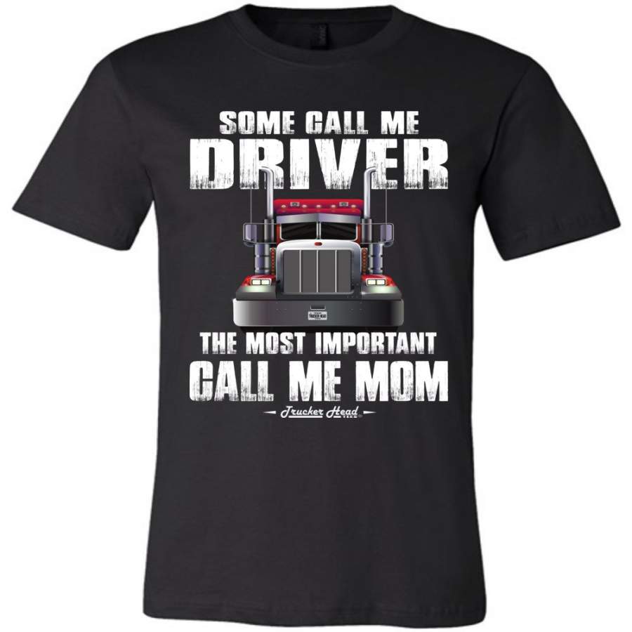 Some Call Me Driver Mom Trucker Mom Shirt