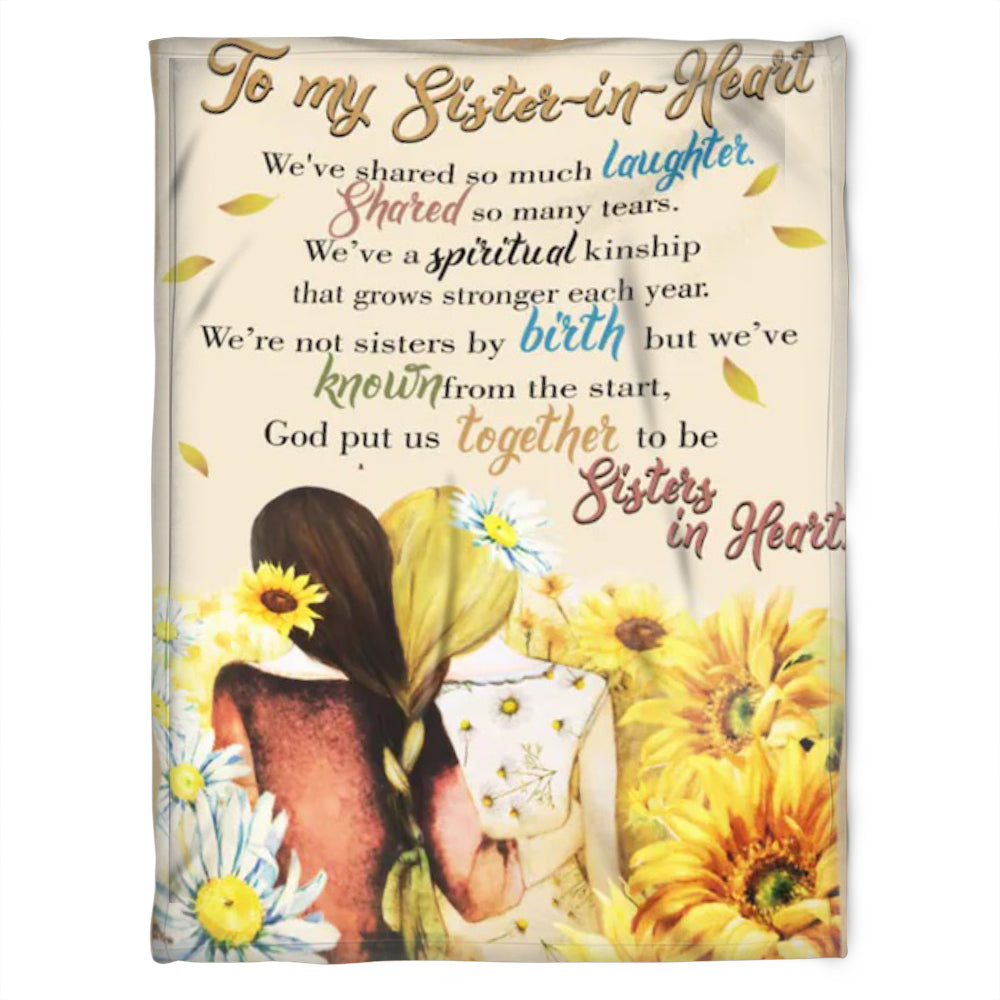 To My Sister In Heart Blanket, God Put Us Together To Be Sisters In Heart.Gift For Sister Family Home Decor Bedding Couch Sofa Soft And Comfy Cozy