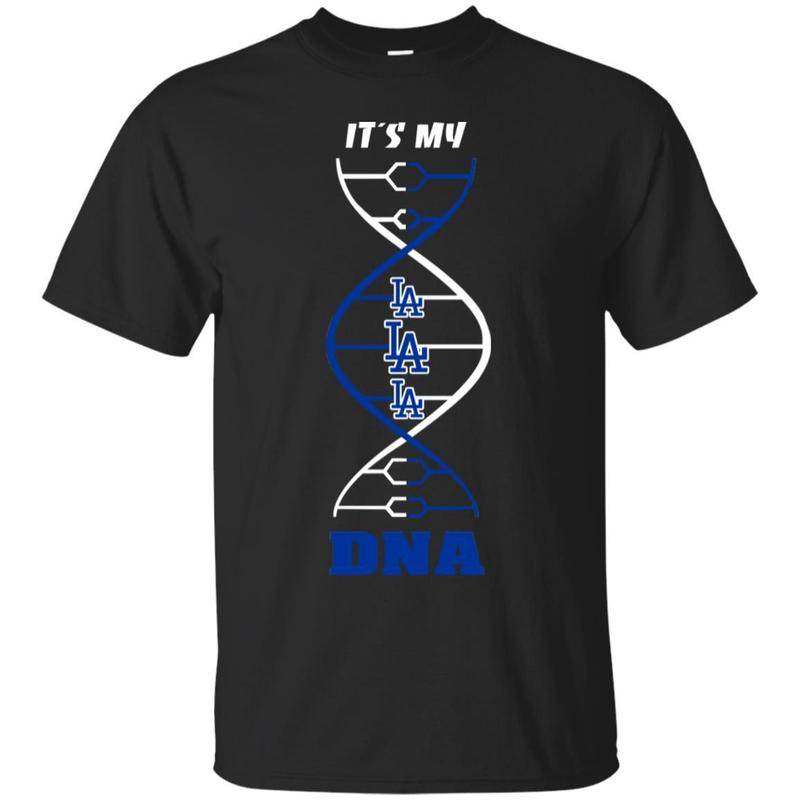 Los Angeles Angels It’s My Dna T Shirts  Shirt Hoodie