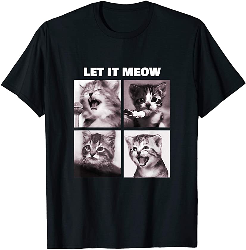 Let It Meow – Funny Cats Kitten Singing Gift T-Shirt