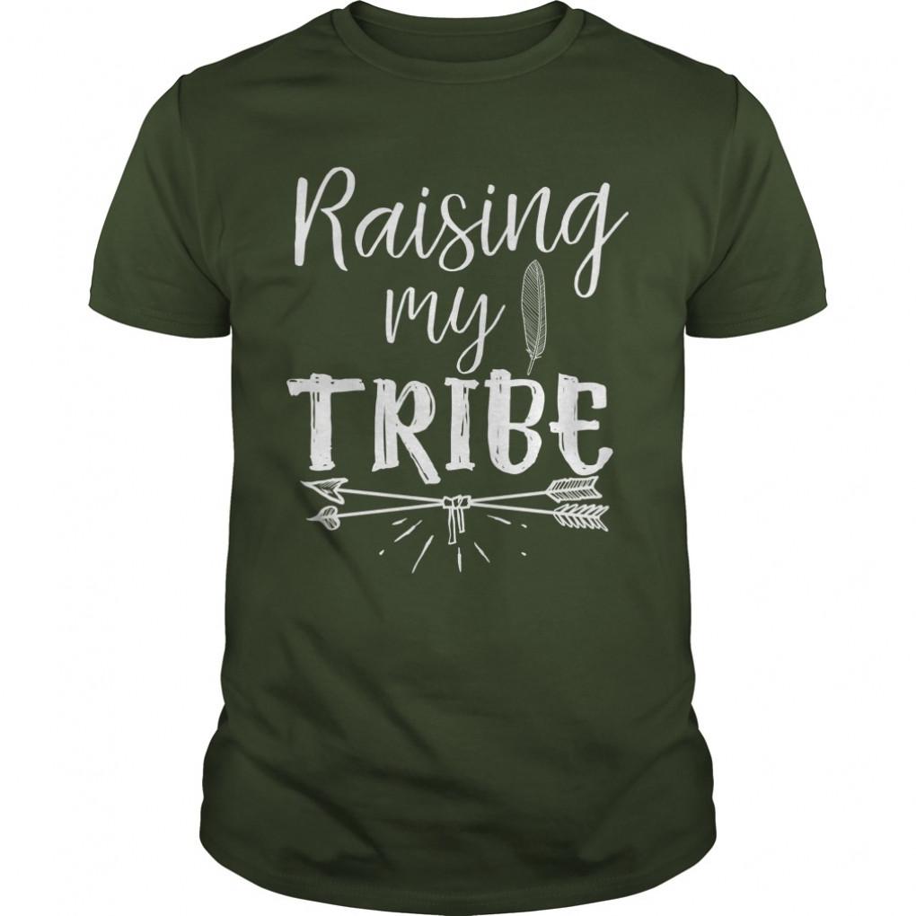 Raising My Tribe Cute Tshirt Guys Tee 736603330