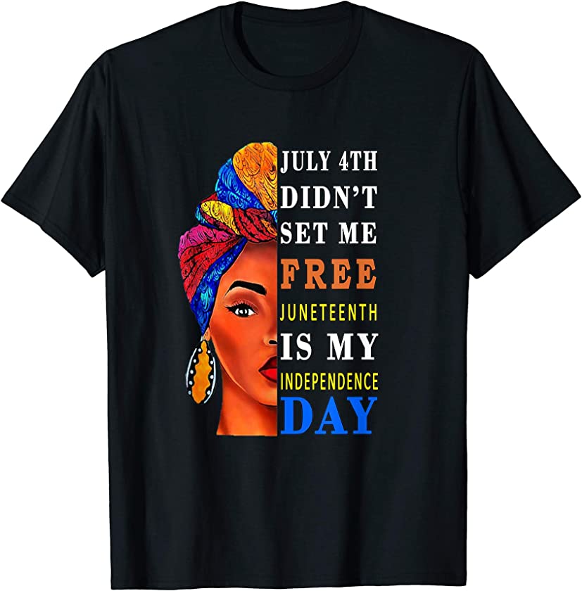 Woman Junenth Day Jully 4th Blacki African American Pride T-Shirt