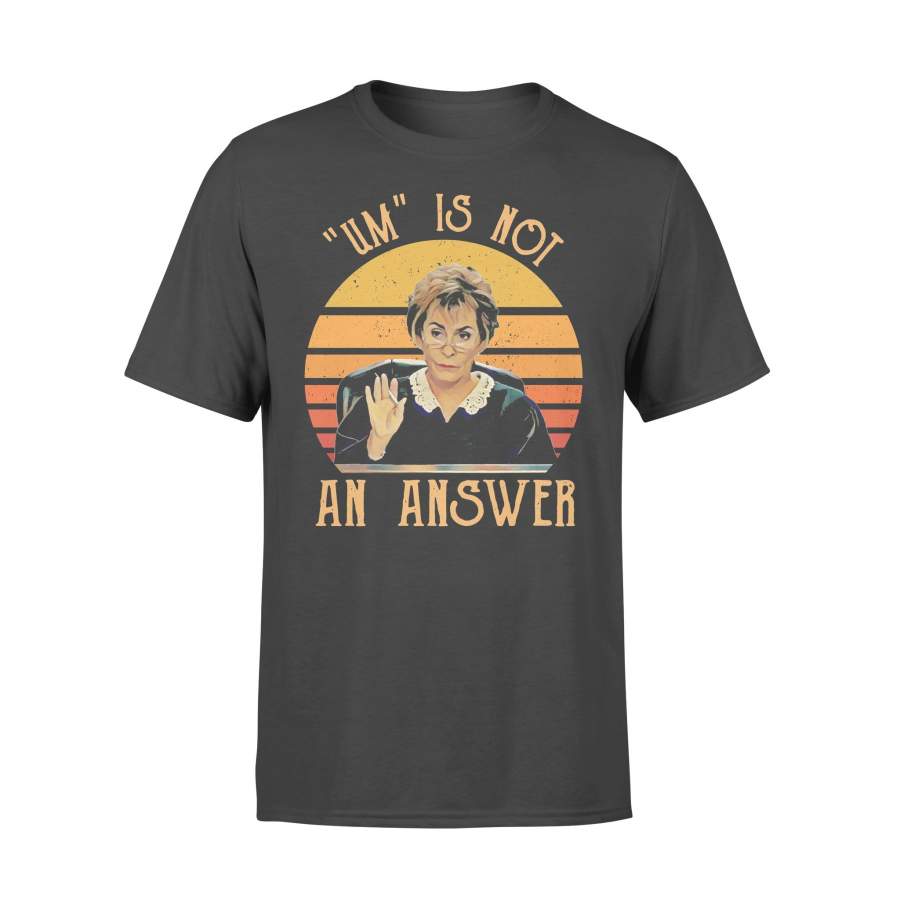 Judge Judy Um Is Not An Answer Vintage T-shirt