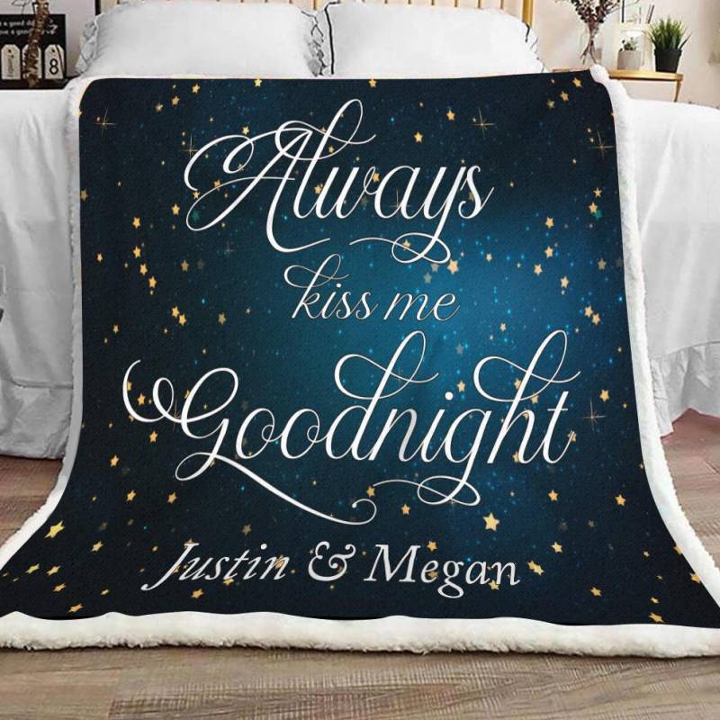 Always Kiss Me Good Night Custom Blanket