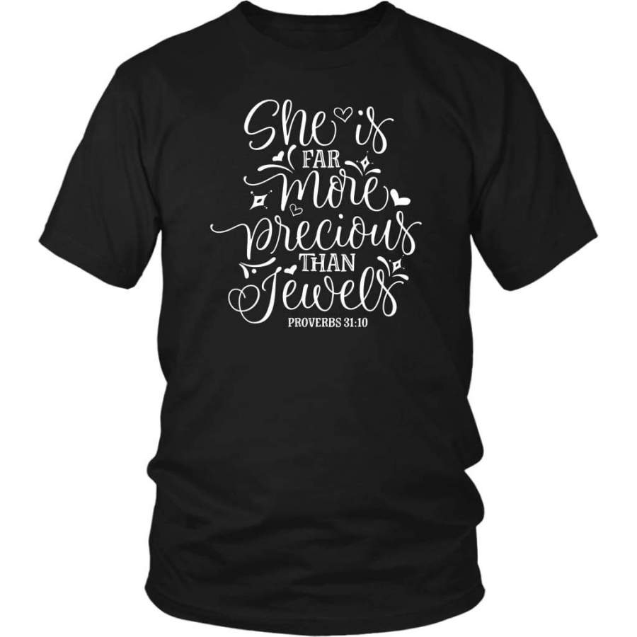 Proverbs 31:10 She is far more precious than jewels bible verse t-shirt