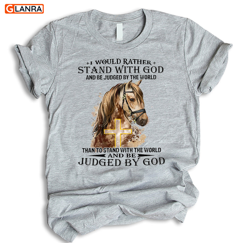 I Would Rather Stand With God And Be Judged By The World Shirt, Horse Shirt, Horse Hoodie, Horse Lover Gift, God Shirt, Gift For Horse Lovers