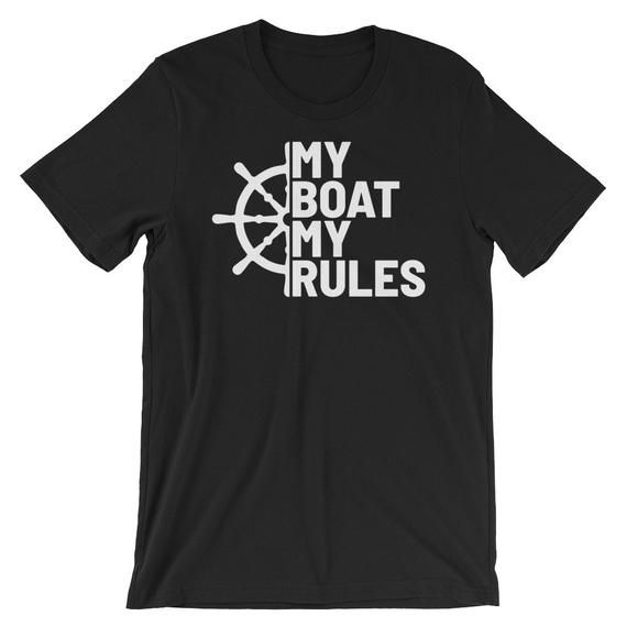 My Boat My Rules Captains Shirt