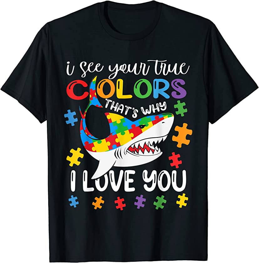 shark autism shirt | I See Your True Colors Autism Awareness T-Shirt