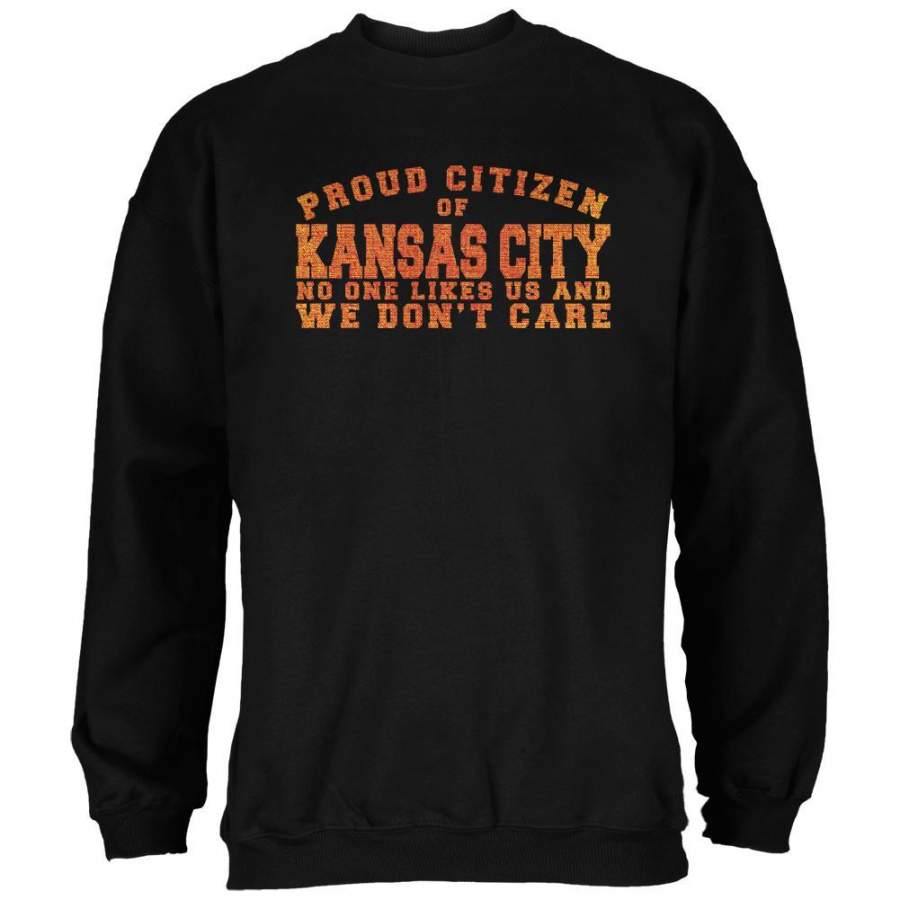 Proud No One Likes Kansas City Black Adult Sweatshirt