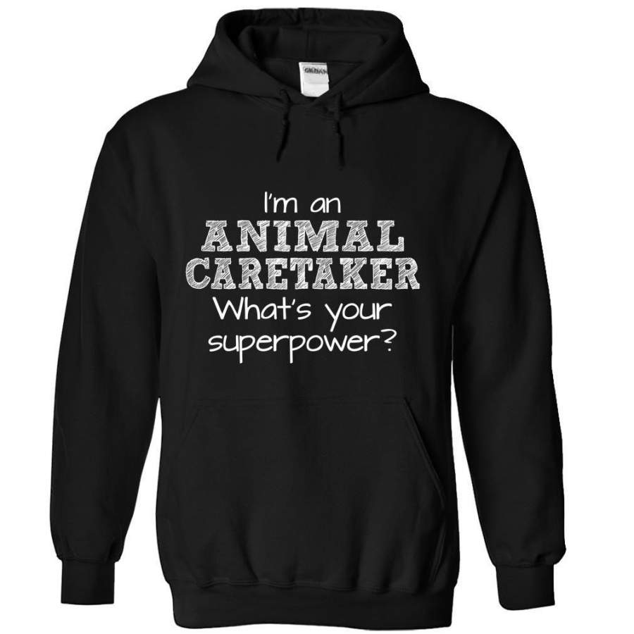 Tee Shirts Great Animal caretaker the awesome Tee Shirts 2016 Hoody