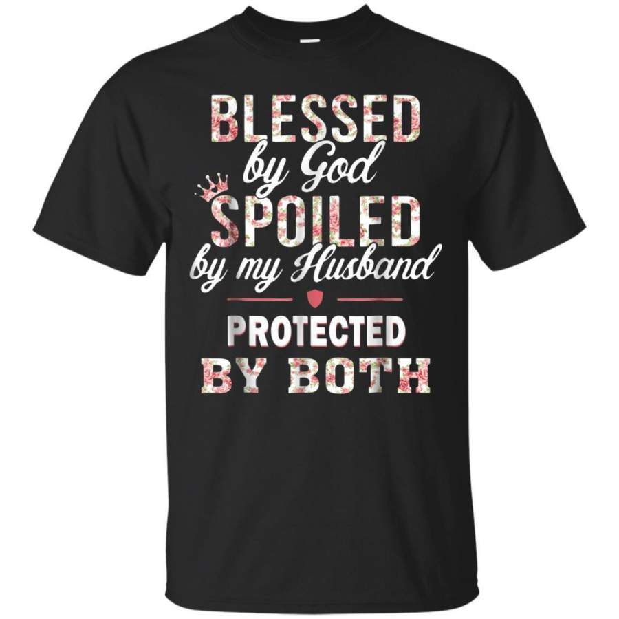 AGR Blessed By God Spoiled By My Husband Protected By Both Shirt Jaq T-shirt