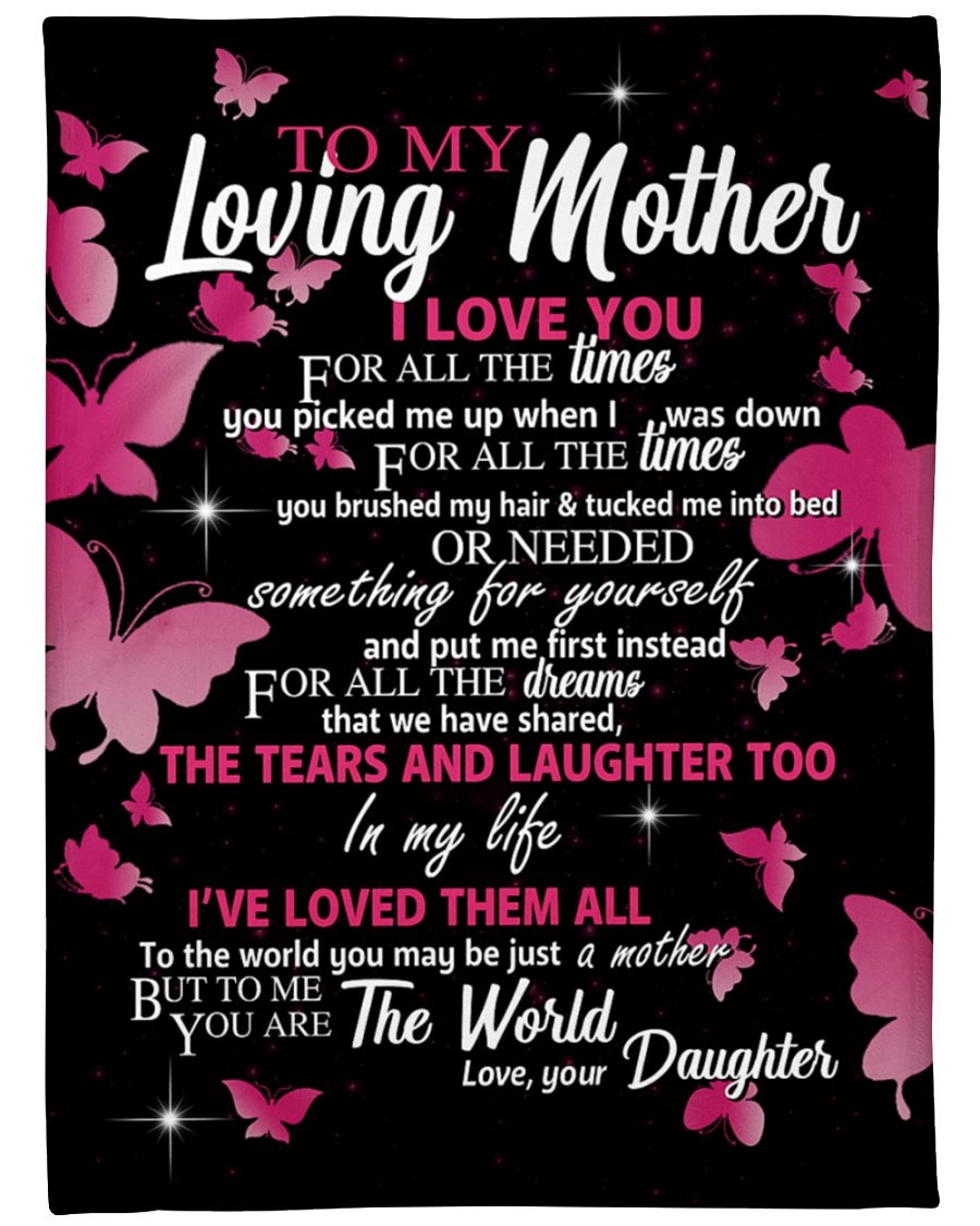 To My Mom I Love You For All The Times Fleece Blanket – Quilt Blanket Mother’S Day Gift Gift From Daughter To Mom Family Gift Birthday Gift Home Decor Bedding Couch Sofa Soft And Comfy Cozy