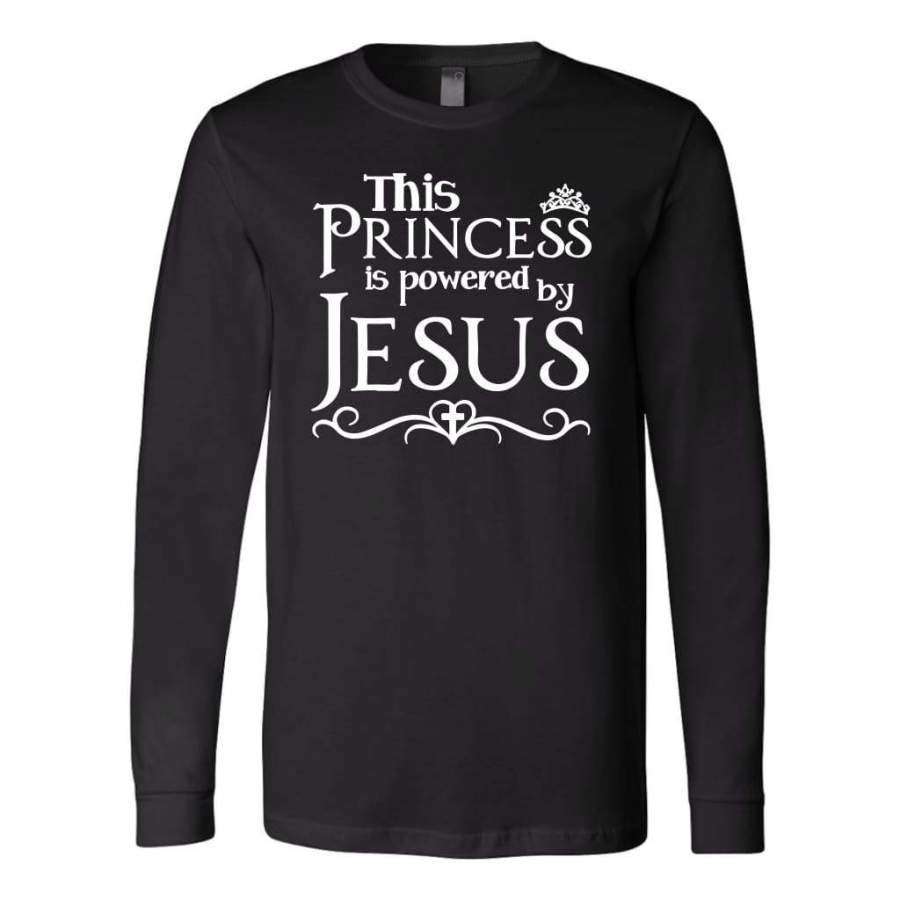 This princess is powered by Jesus long sleeve t shirt – christian apparel