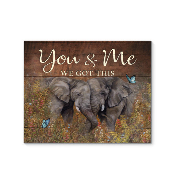 Elephant You And Me We Got This Canvas And Poster, Canvas Wall Art, Wall Decor Visual Art