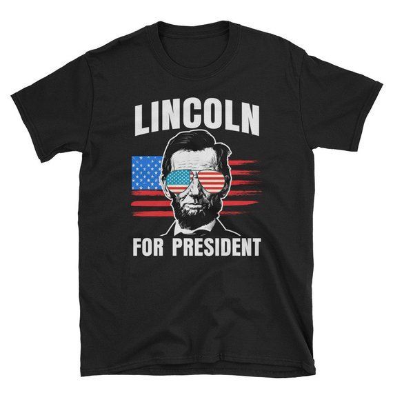 Lincoln For President Funny Parody America Shirt