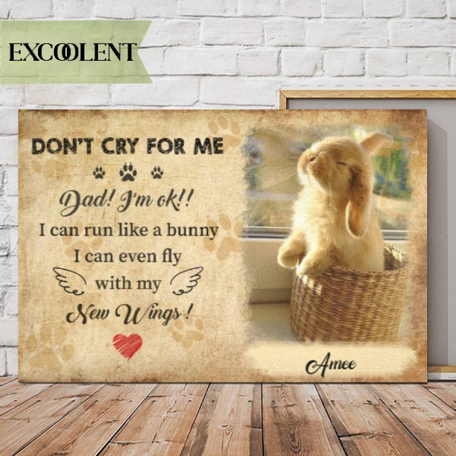 Personalized – Don’t Cry For Me/Us, Dad! I’m ok! – Rabbits upload Image up to 4 Rabbits Canvas/Canvas with Frame/Poster