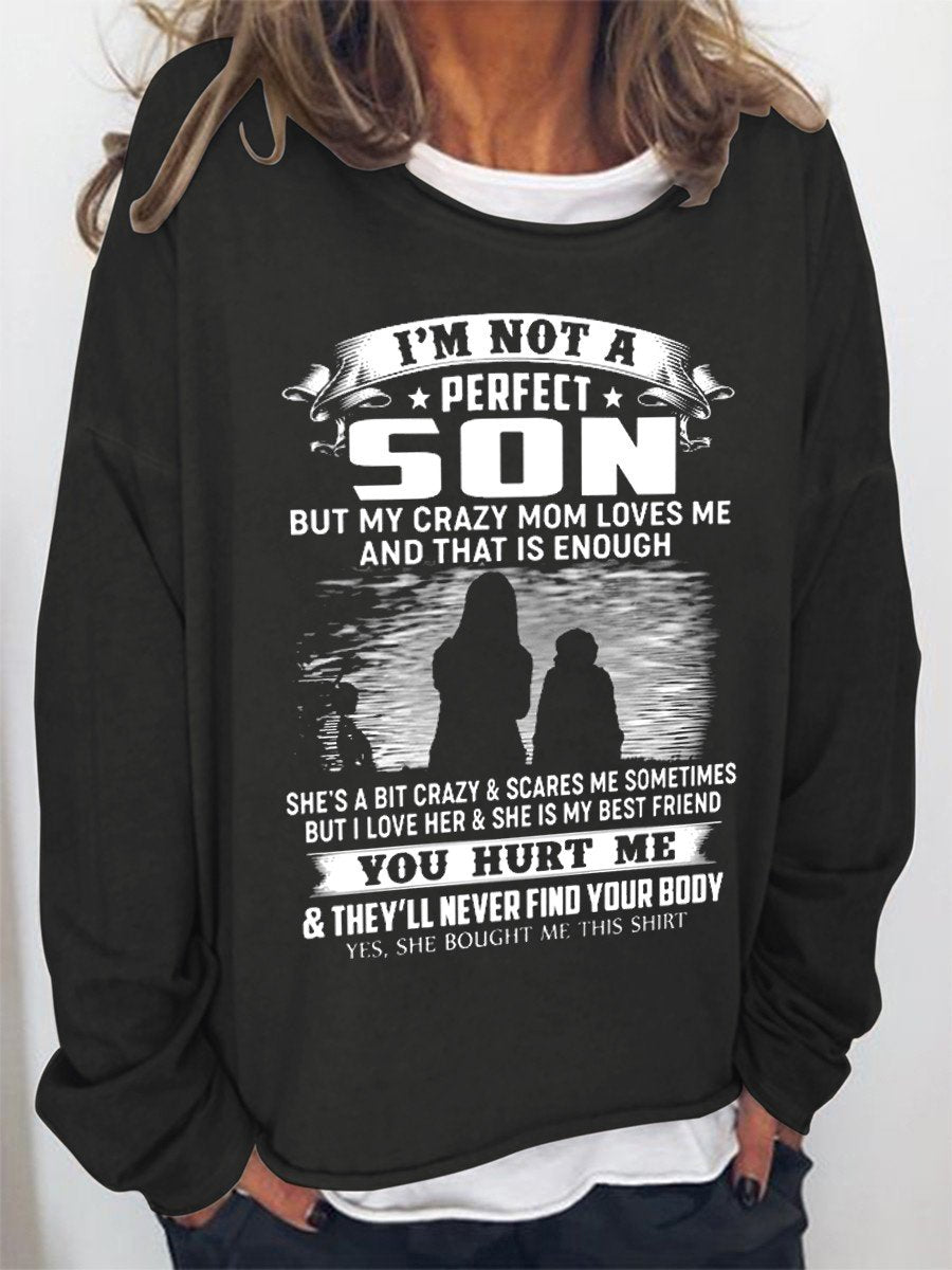 Women I’M Not A Perfect Son Funny Long Sleeve Top
