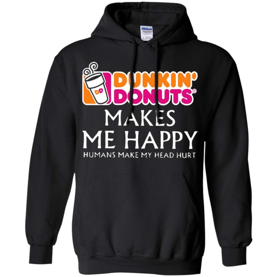 AGR Dunkin’ Donuts Makes Me Happy Humans Make My Head Hurt Hoodie