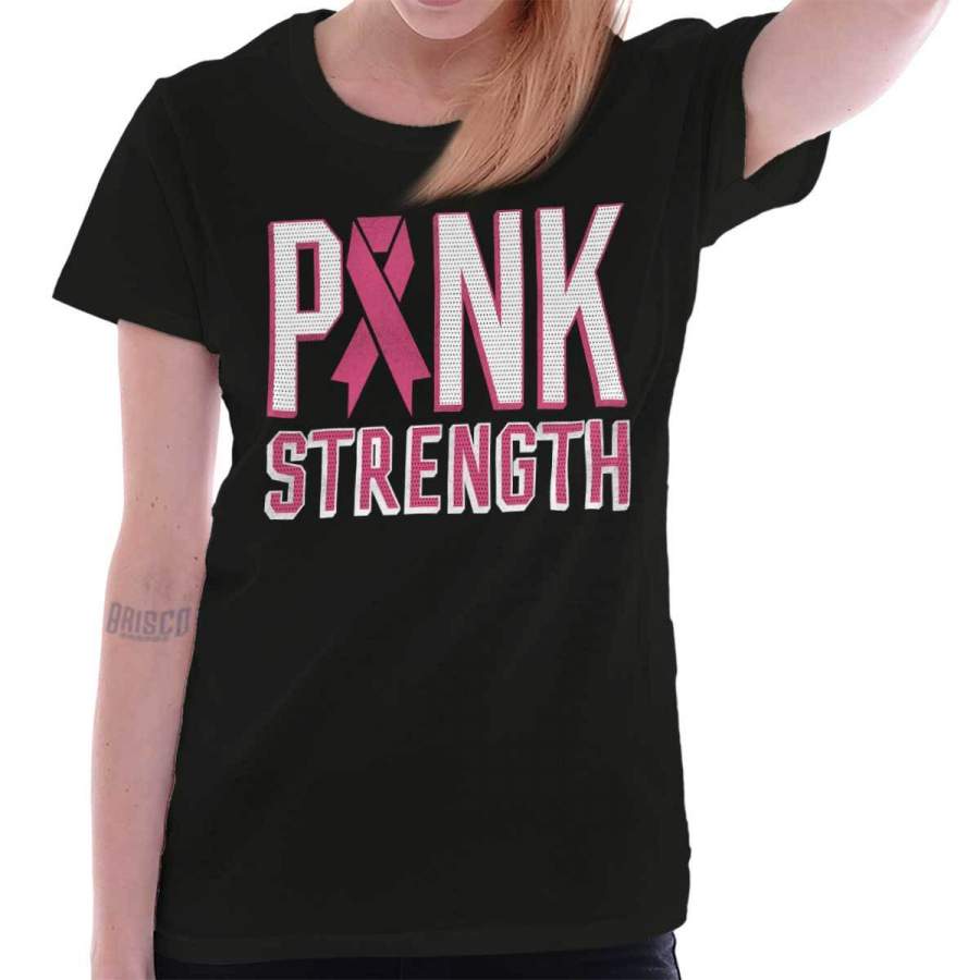 Breast Cancer Awareness Pink Strength Ladies T-Shirt