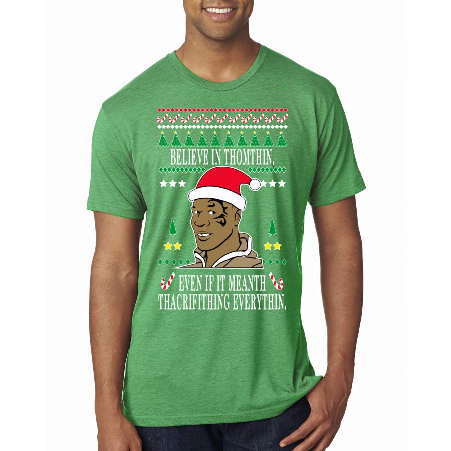 Tyson lisp Believe In Thomthin Thacrifithing Everythin Ugly Christmas Sweater Mens Premium Tri Blend T-Shirt