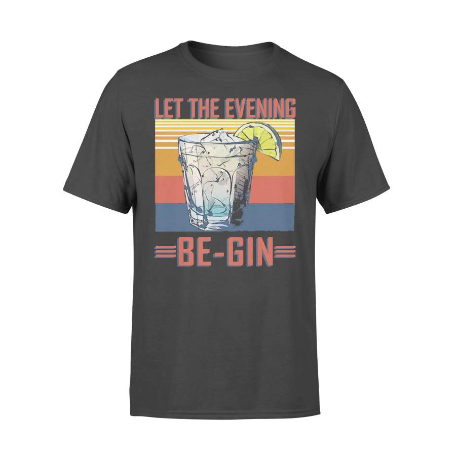 Retro Vintage Let The Evening Be Gin – Standard T-shirt