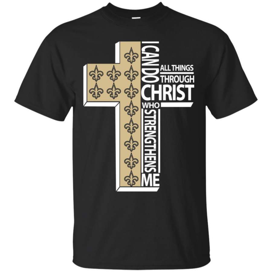 Gorgeous I Can Do All Things Through Christ New Orleans Saints T Shirts