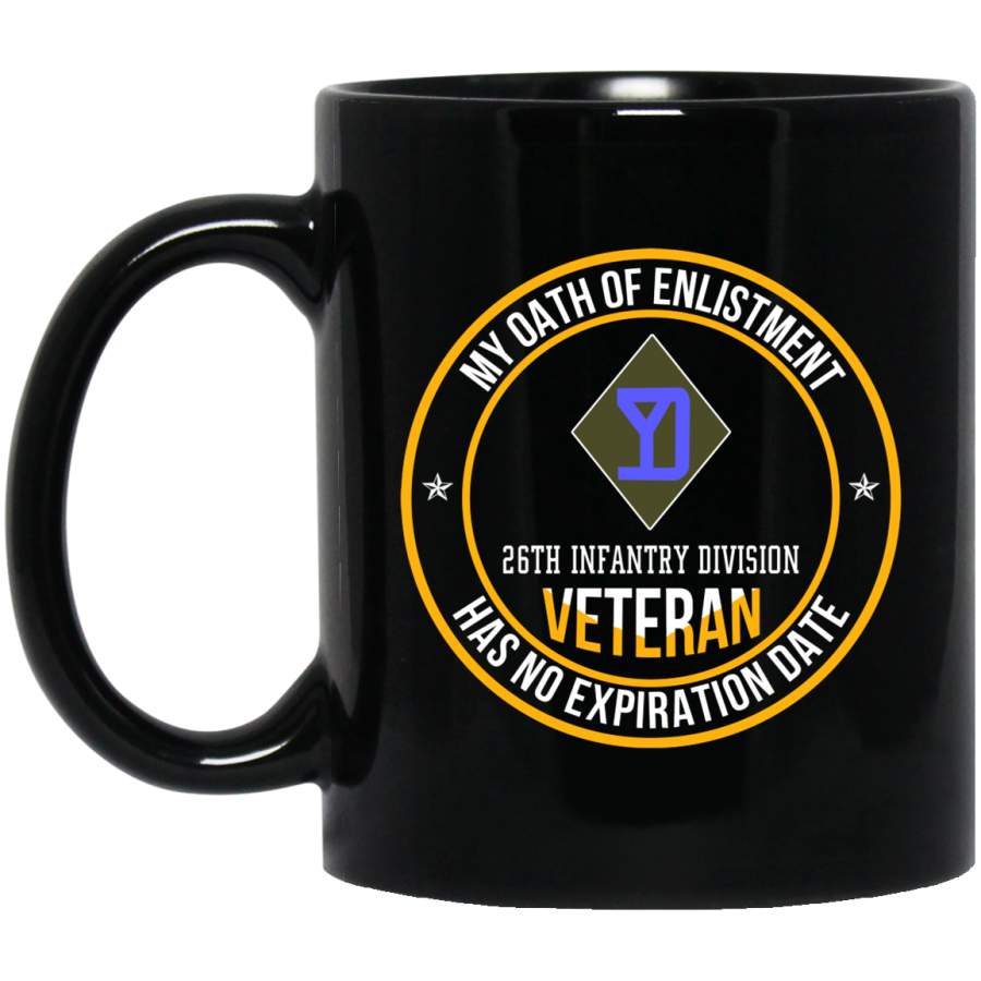 26th Infantry Division Veteran Shirt My Oath Of Enlistment Veterans Day Christmas Gift Mug