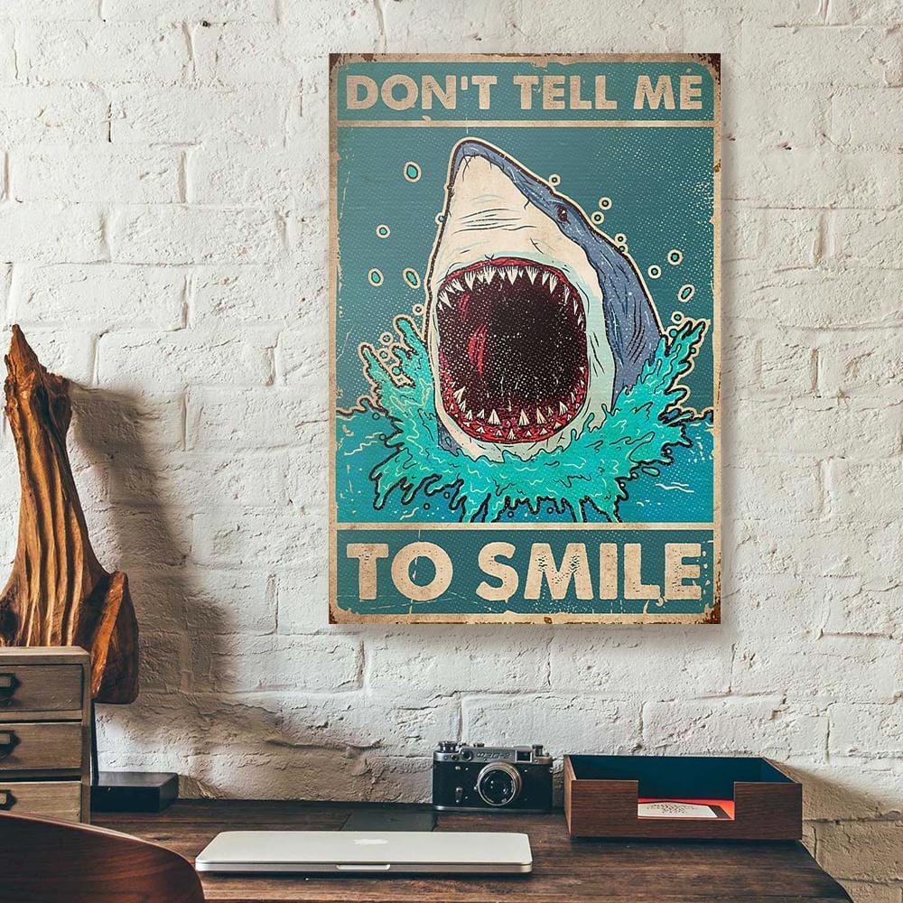 Canvas Wall Art Dont Tell Me To Smile Shark Vertical Canvas Wall Art Appealing Ready To Hang Canvas Wall Art