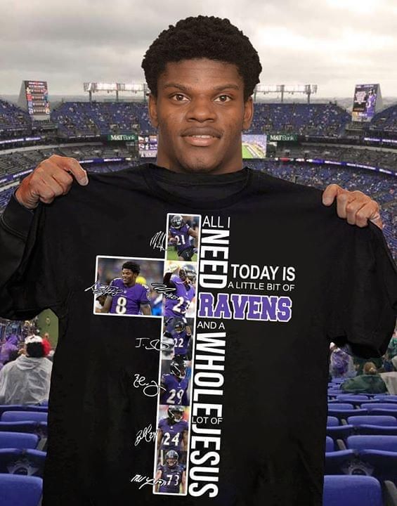 All I Need Today Is Little Bit Baltimore Ravens And Whole Lots Of Jesus T Shirt T Shirt Hoodie Sweater Tshirt Hoodie Sweater