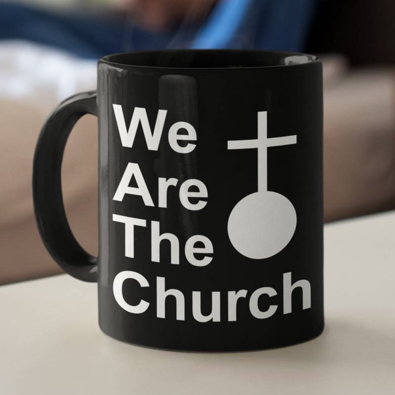 We are the church coffee mug