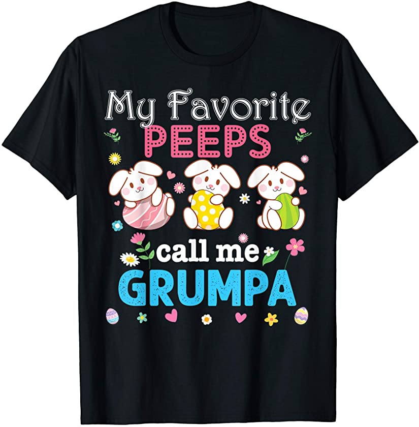 My Favorite Peeps Call Me Grumpa Bunny Family Egg Hunt T-Shirt