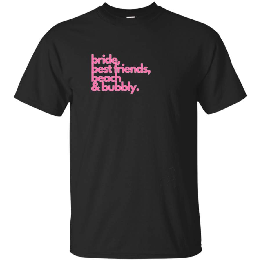 Womens Bride, Best Friends, Beach and Bubbly – Cute Shirt for Girls