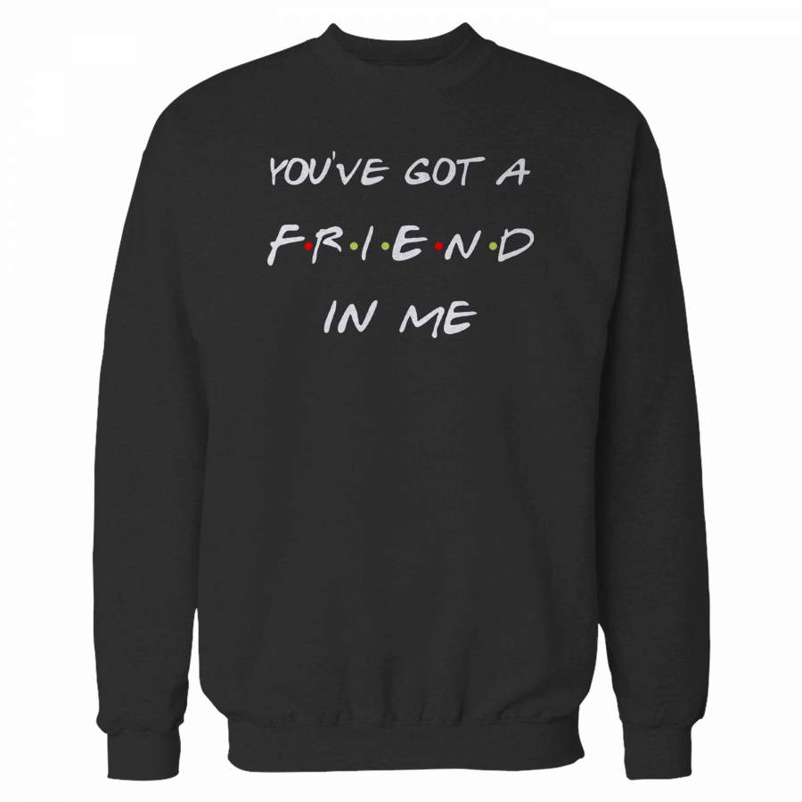 You’ve Got A Friend In Me Disney Toy Story Sweatshirt