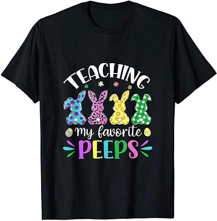 Lovely Funny Teaching My Favourite Peeps Easter Day Bunny T-Shirt