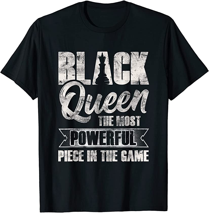 Black Queen African American Women Most Powerful Chess Piece T-Shirt