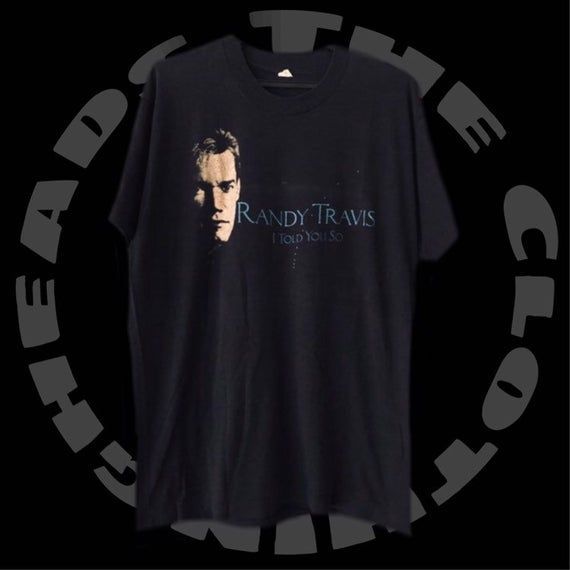 Vintage 80 S Randy Travis I Told You So Singleamerican Singer Songwriter Country Music Bob Dylan David Bowie Shirt