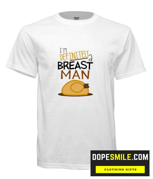 I’M Definitely A Breast Man Cool T Shirt