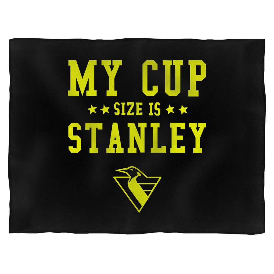 My Cup Size Is Stanley Pittsburgh Penguins Hockey Fan Blanket