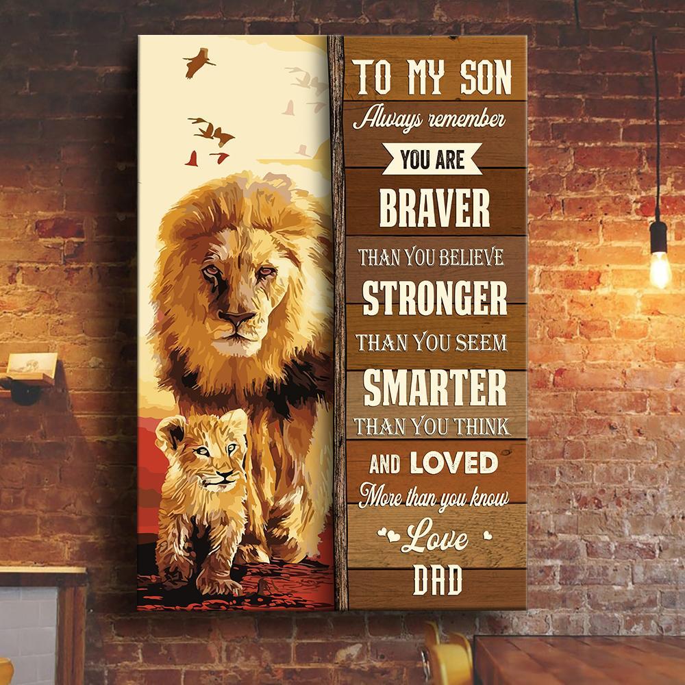 To My Son You Are Braver Than You Believe Lion Gift For Son From Mom Vertical Canvas