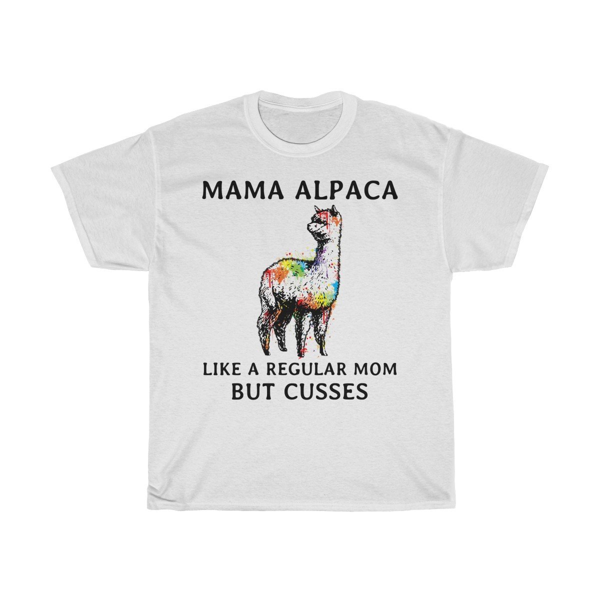 Mama Alpaca like a regular mom but cusses Tshirt