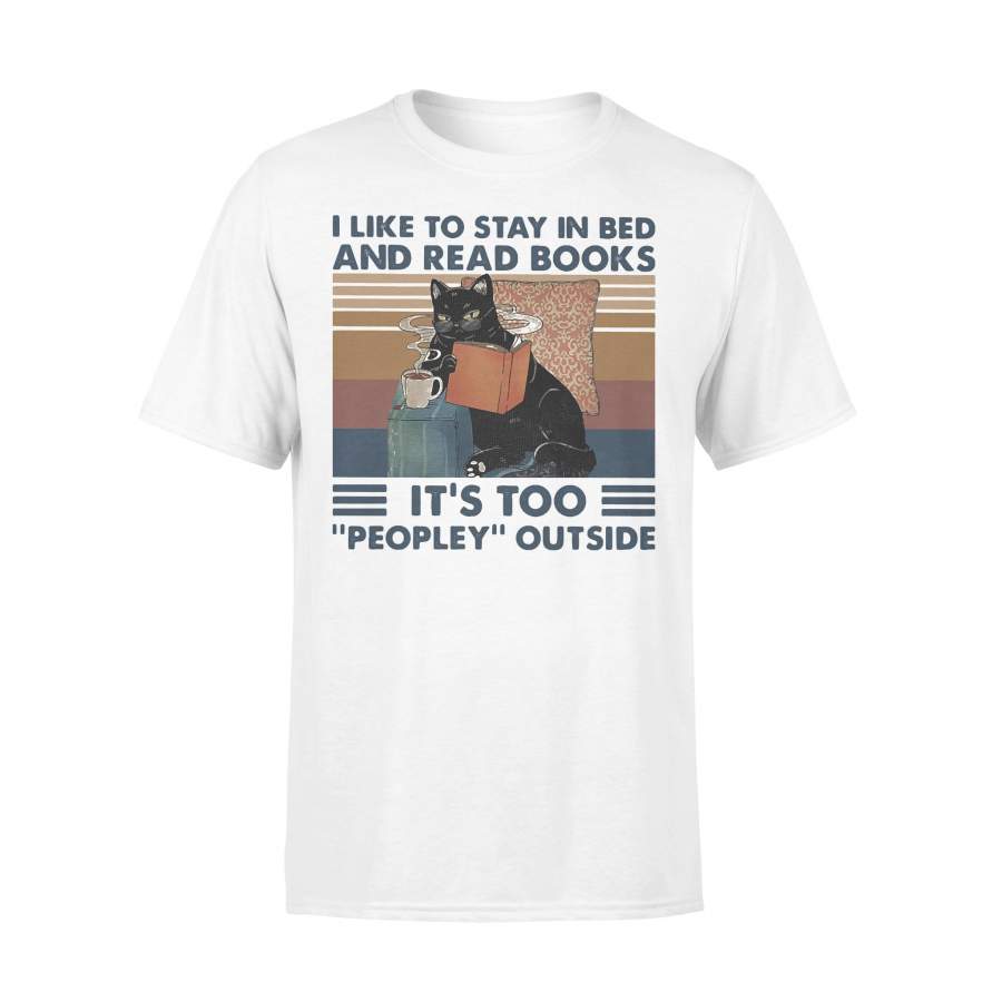 Cat I Like To Stay In Bed And Read Books It’s Too Peopley Outside Vintage Retro T-shirt