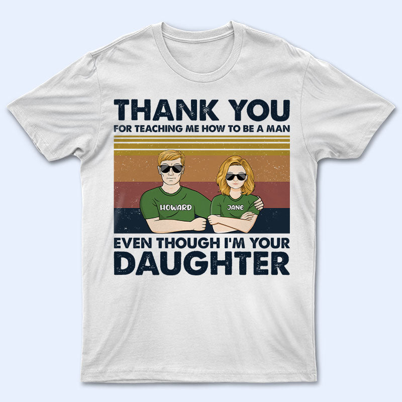 Dear Dad Thank You For Teaching Me – Personalized Custom T Shirt